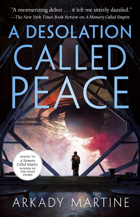 Cover of A Desolation Called Peace (Teixcalaan, #2)