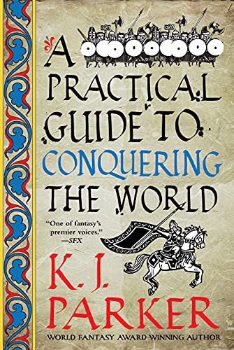 Cover of A Practical Guide to Conquering the World (The Siege, #3)