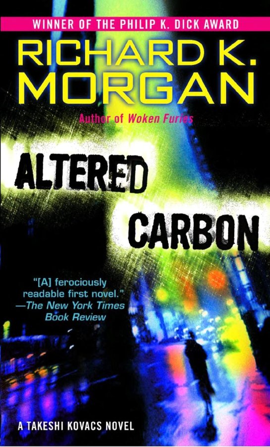 Cover of Altered Carbon (Takeshi Kovacs, #1)