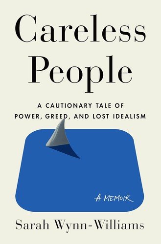 Cover of Careless People: A Cautionary Tale of Power, Greed, and Lost Idealism