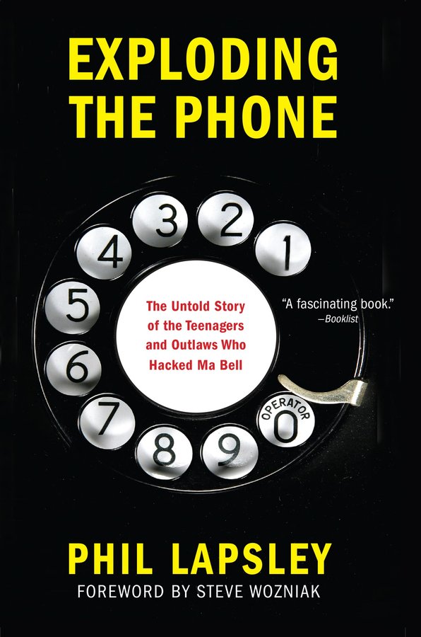 Cover of Exploding the Phone: The Untold Story of the Teenagers and Outlaws who Hacked Ma Bell