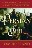 Cover of Persian Fire: The First World Empire and the Battle for the West