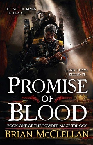 Cover of Promise of Blood (Powder Mage, #1)