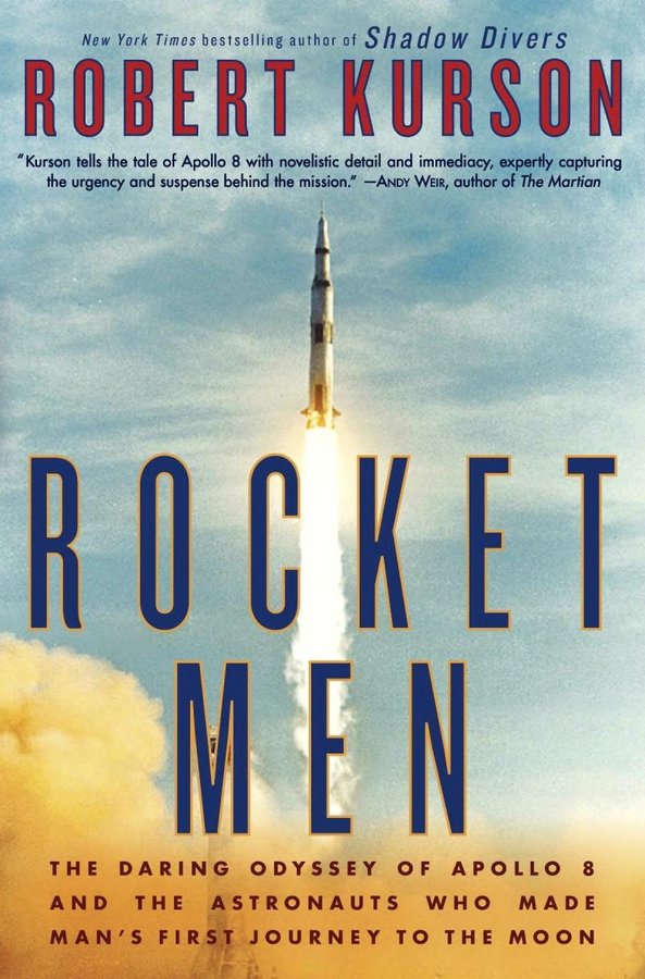 Cover of Rocket Men: The Daring Odyssey of Apollo 8 and the Astronauts Who Made Man's First Journey to the Moon