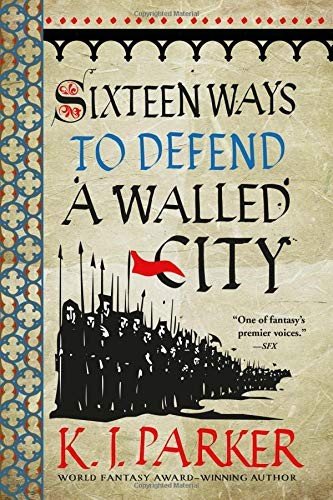 Cover of Sixteen Ways to Defend a Walled City (The Siege, #1)