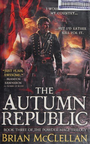 Cover of The Autumn Republic (Powder Mage, #3)