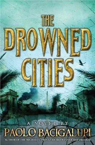 Cover of The Drowned Cities (Ship Breaker, #2)