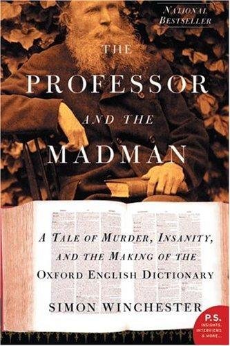Cover of The Professor and the Madman: A Tale of Murder, Insanity and the Making of the Oxford English Dictionary