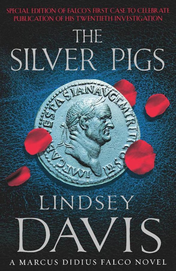 Cover of The Silver Pigs (Marcus Didius Falco, #1)
