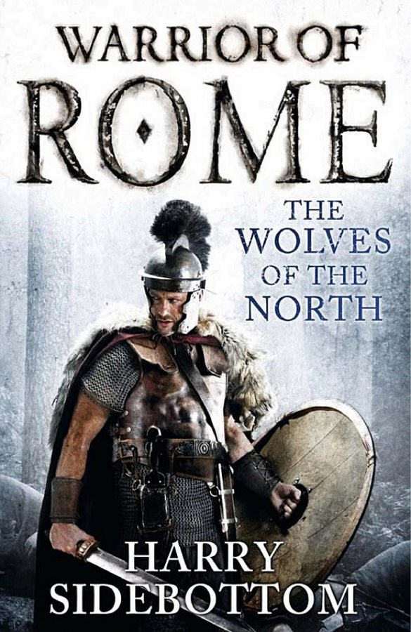 Cover of The Wolves of the North (Warrior of Rome, #5)