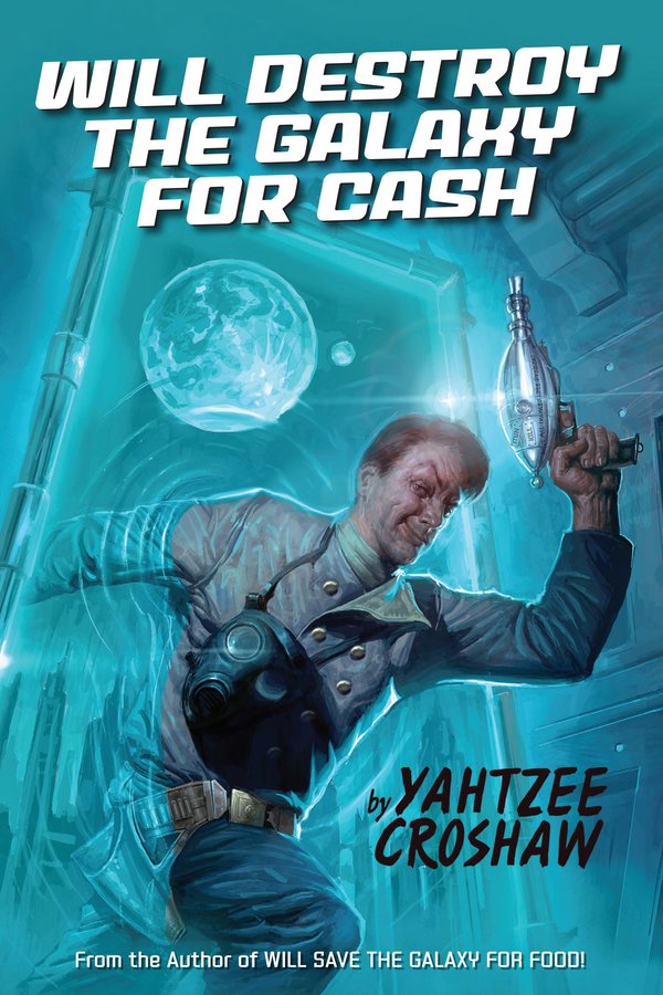 Cover of Will Destroy the Galaxy for Cash (Jacques McKeown, #2)