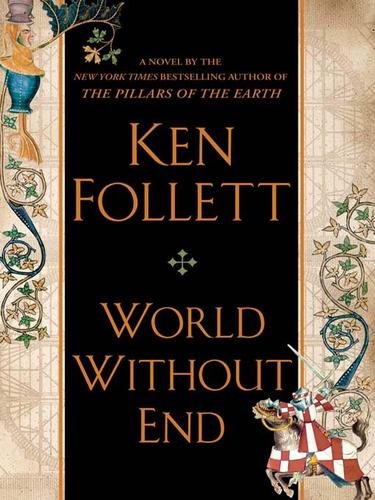 Cover of World Without End (Kingsbridge, #2)